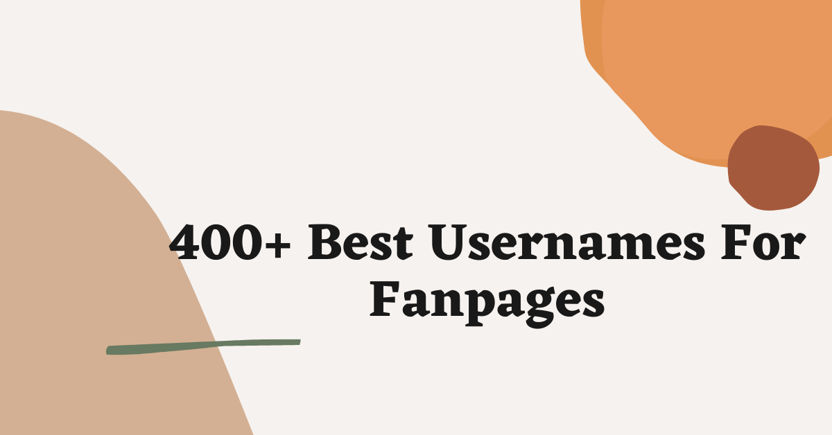 400 Aesthetic Usernames For Fanpages