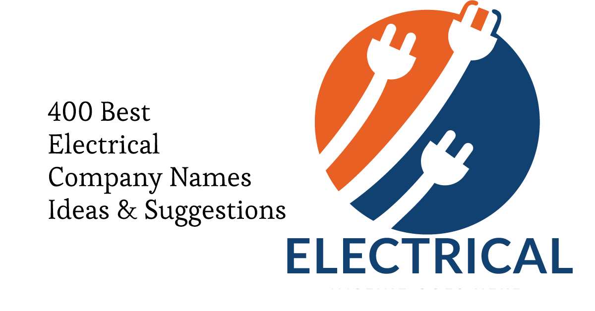 400 Best Electrical Company Names Ideas
