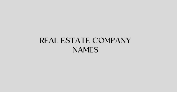 Real Estate Company Names