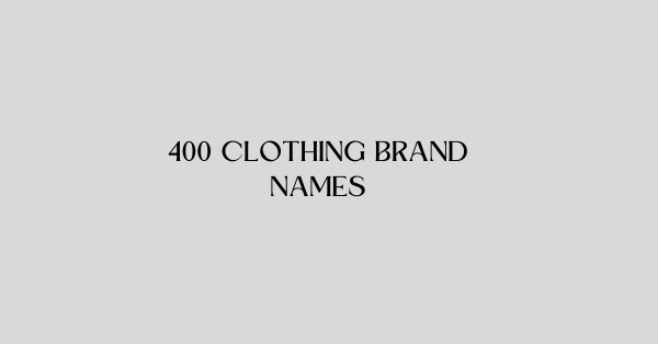 400 Clothing Brand Names