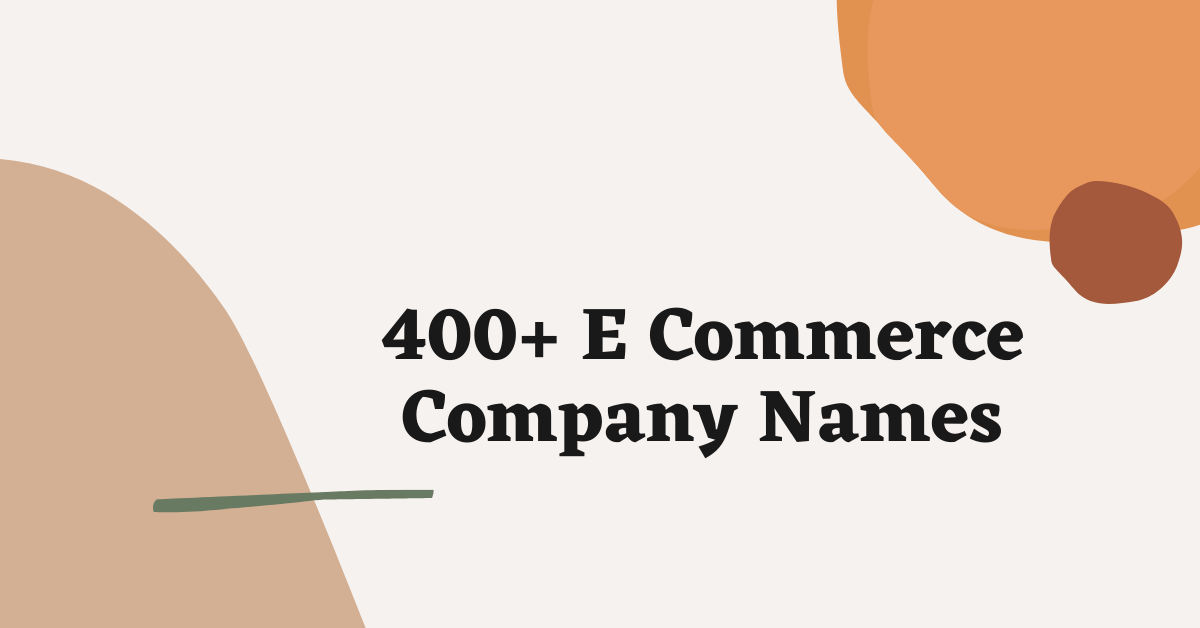 400+ E Commerce Company Names