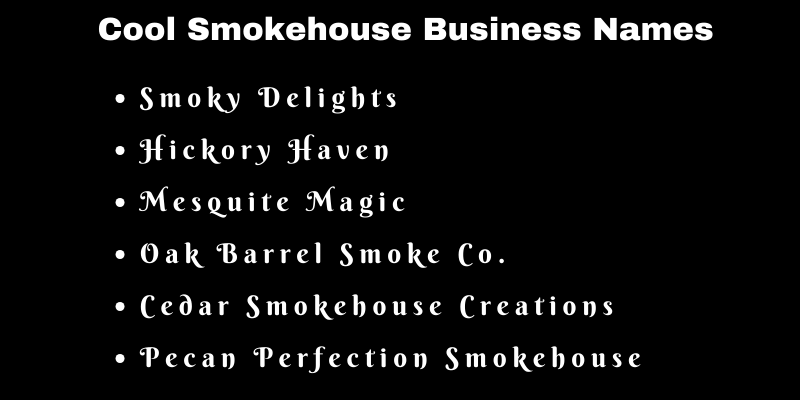 Smokehouse Business Names