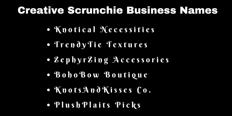 Scrunchie Business Names
