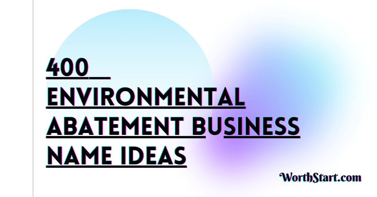 _Environmental Abatement Business Name Ideas