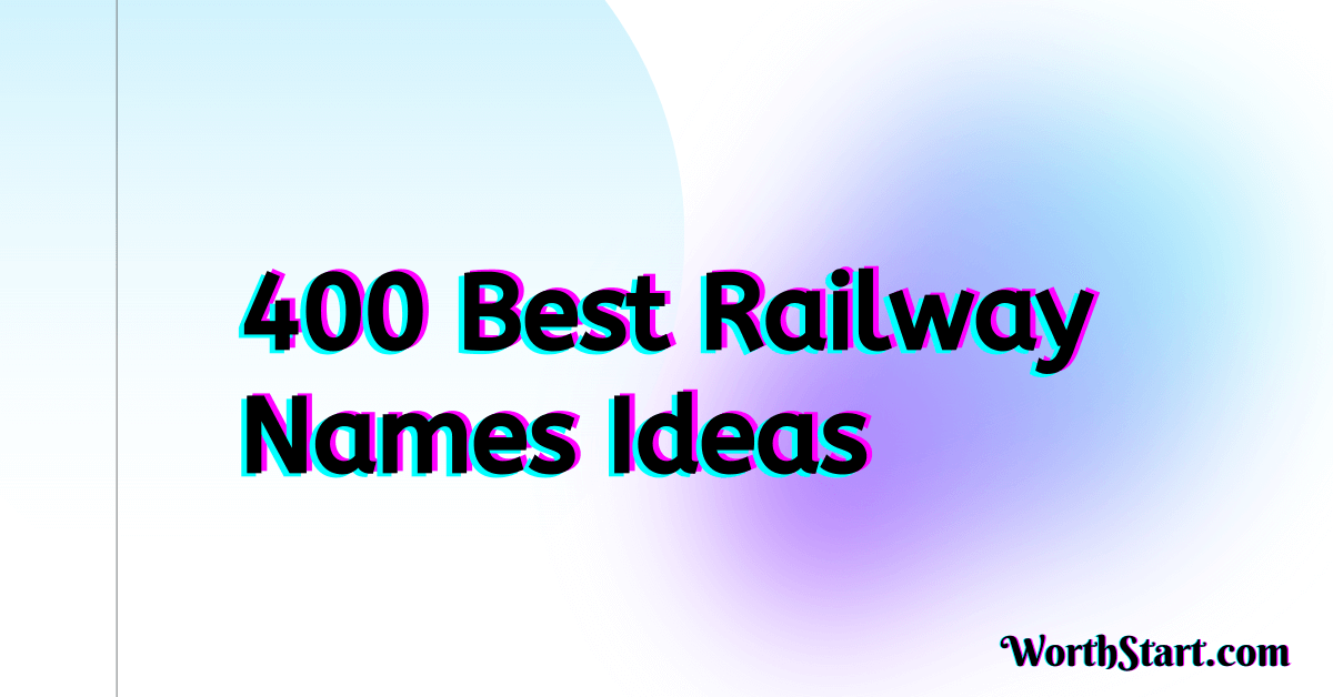 400-best-railway-names-ideas-and-suggestions