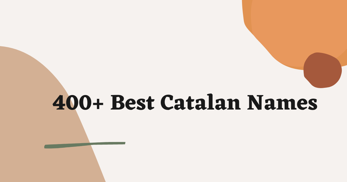 Catalan Names Ideas