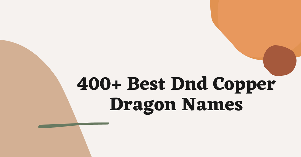 Dnd Copper Dragon Names