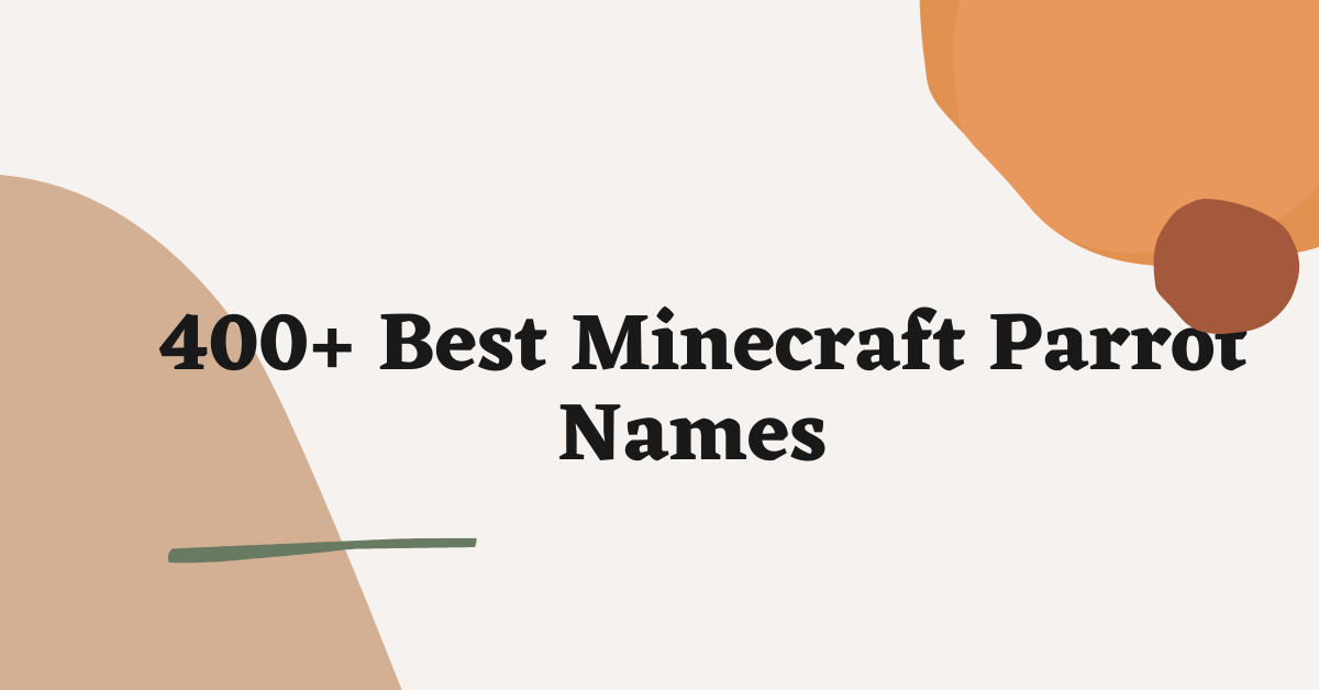Minecraft Parrot Names Ideas