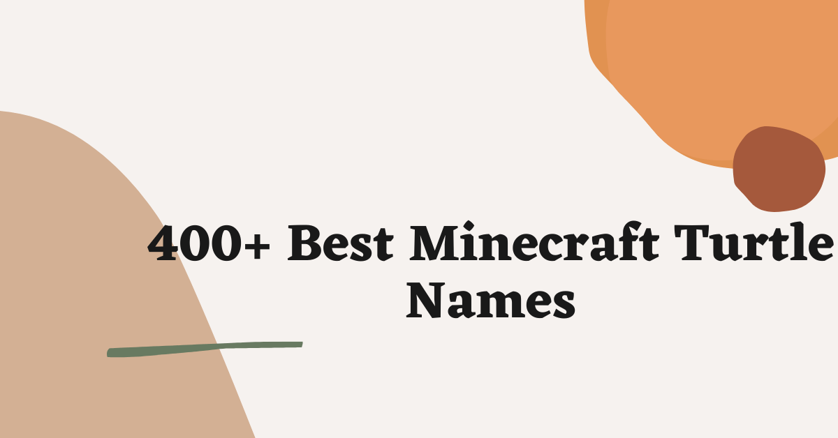 Minecraft Turtle Names