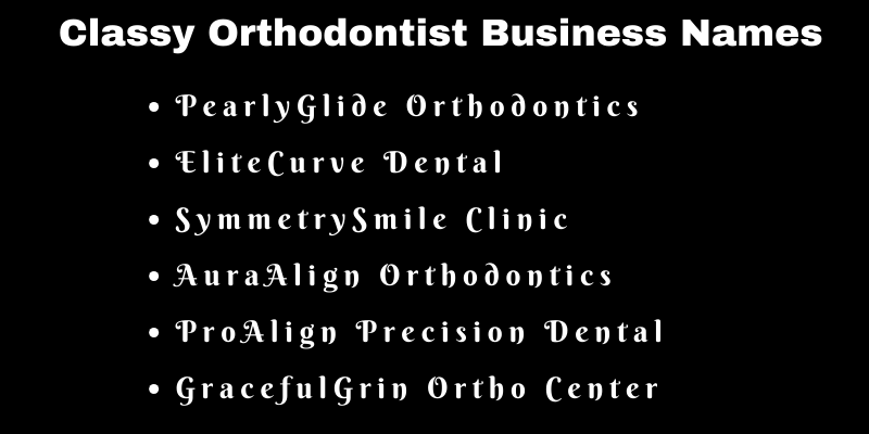 Orthodontist Business Names