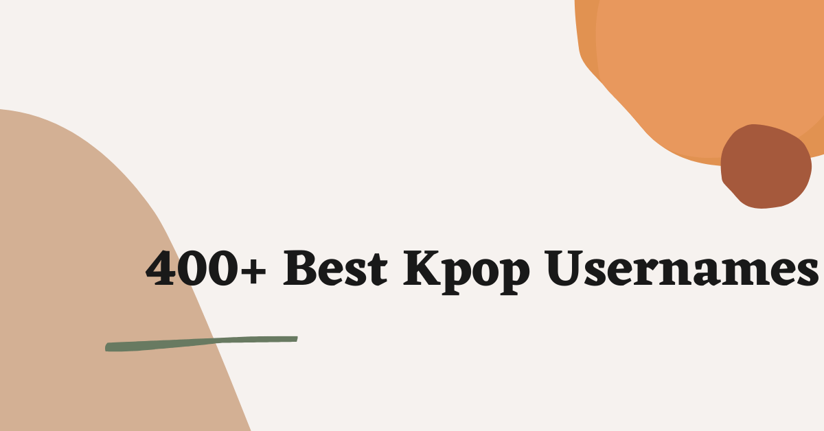 400 Best Kpop Usernames Ideas And Suggestions