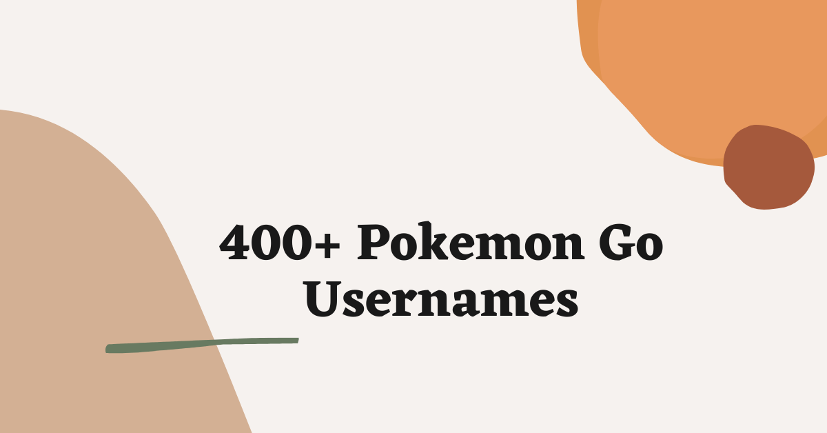 Pokemon Go Usernames