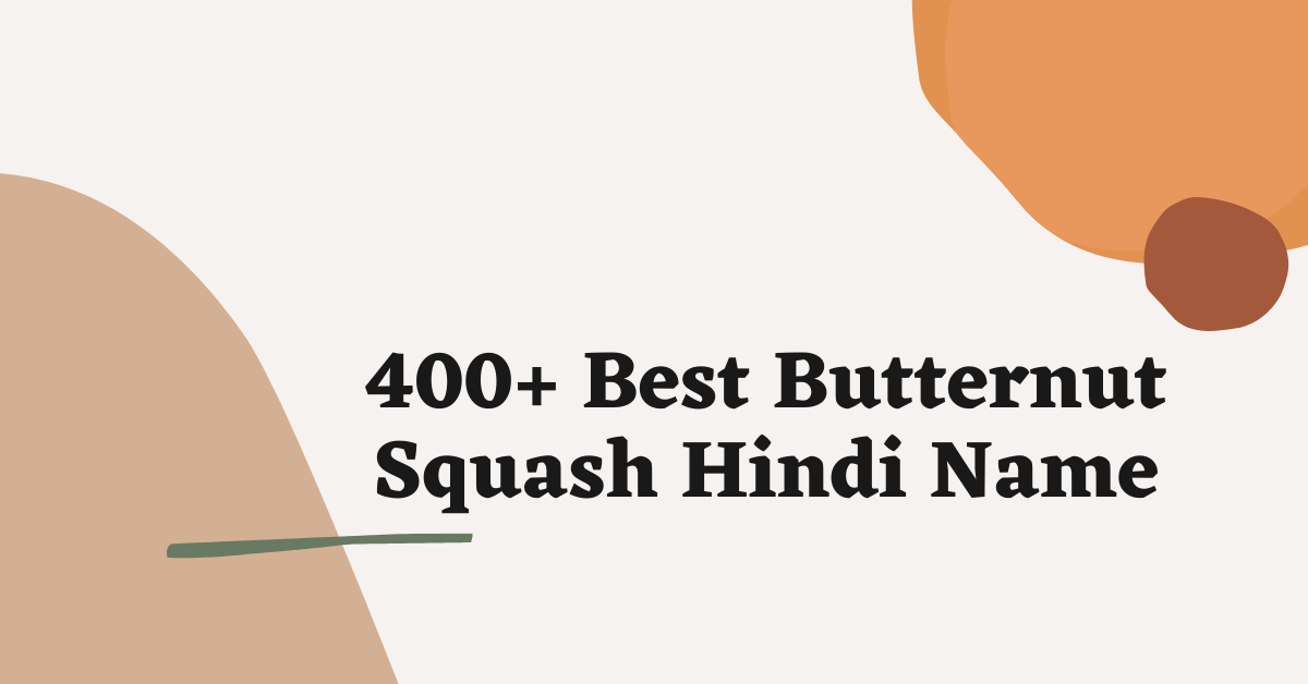 butternut-squash-hindi-name-200-adorable-and-cute-names