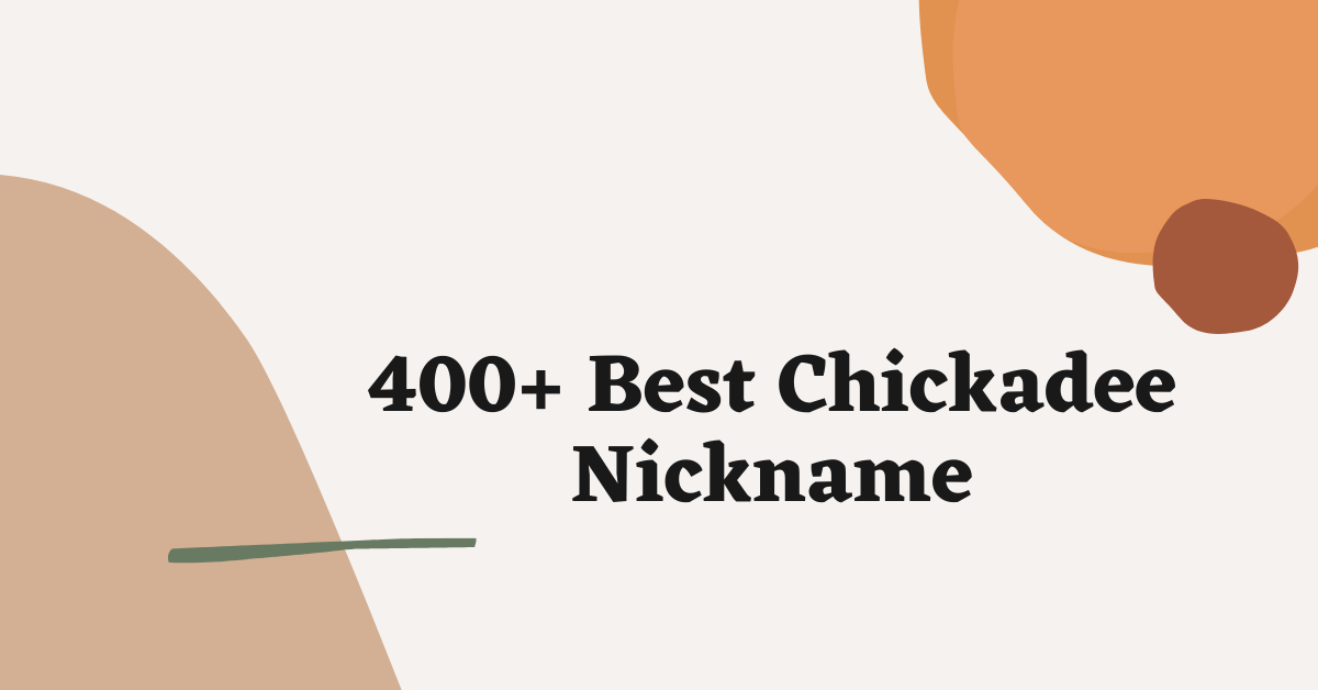 Chickadee Nickname