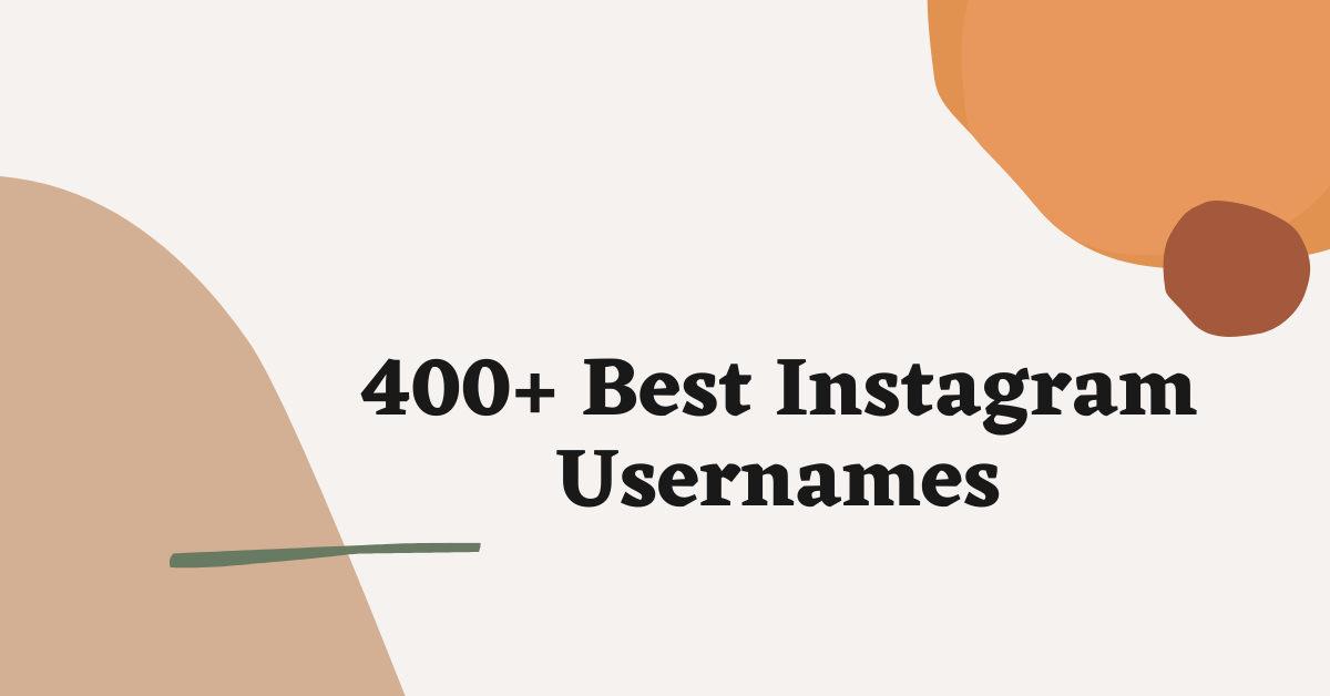400 Instagram Usernames Ideas And Suggestions
