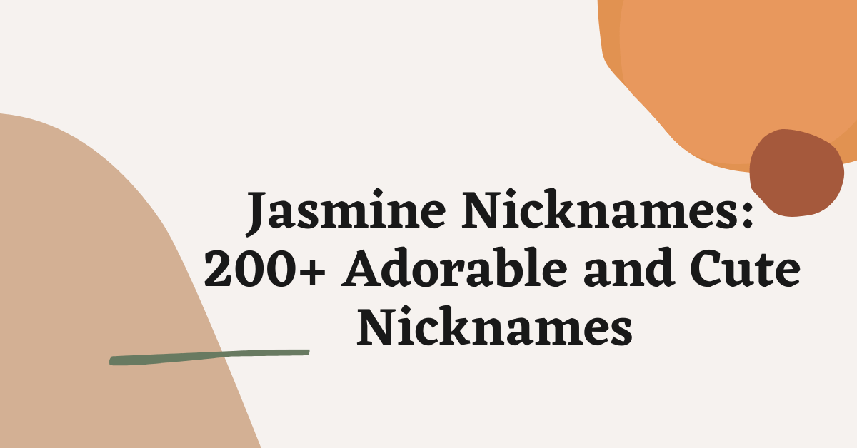 Jasmine Nicknames