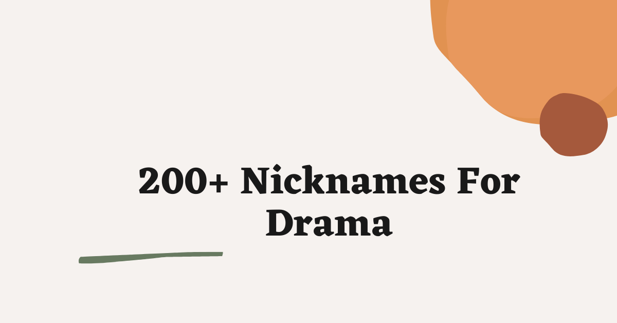 Nicknames For Drama