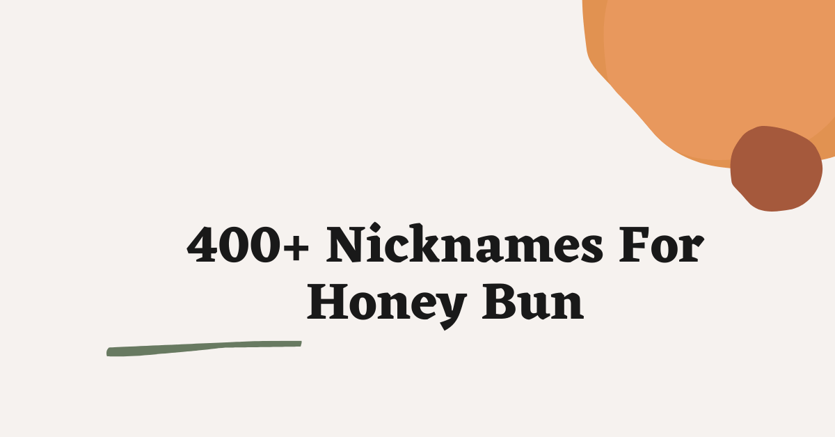 Nicknames For Honey Bun