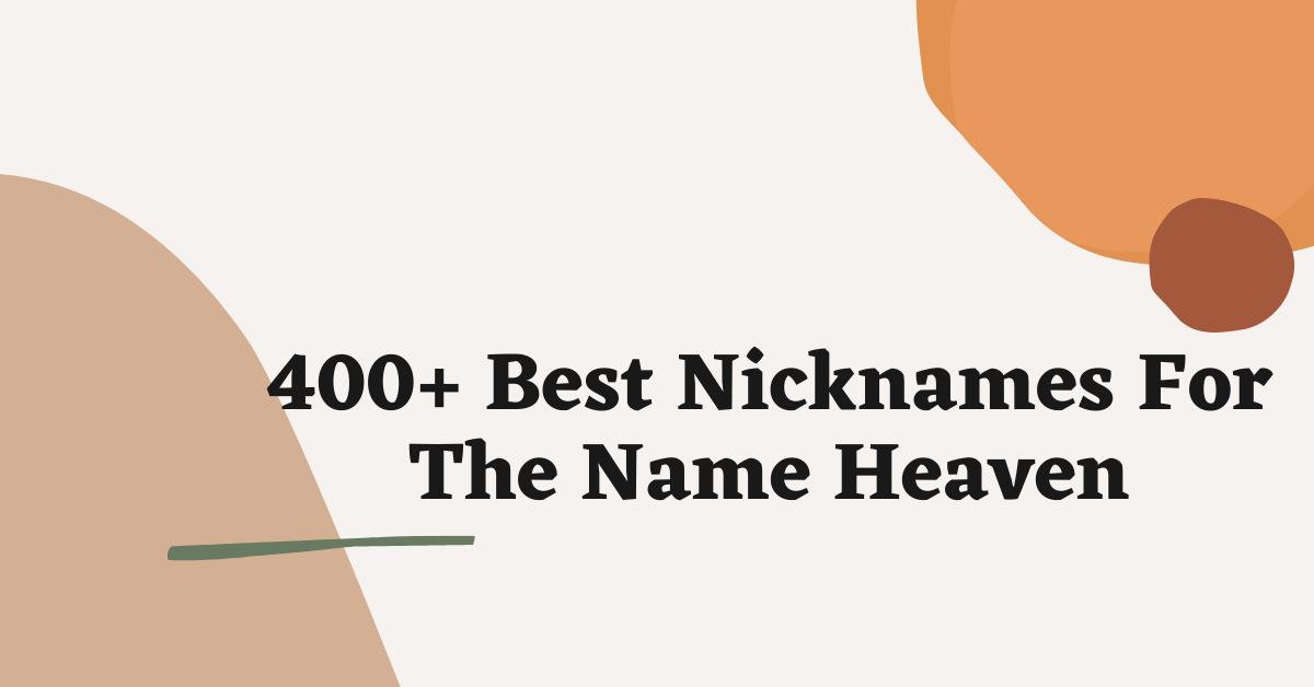 Nicknames For The Name Heaven