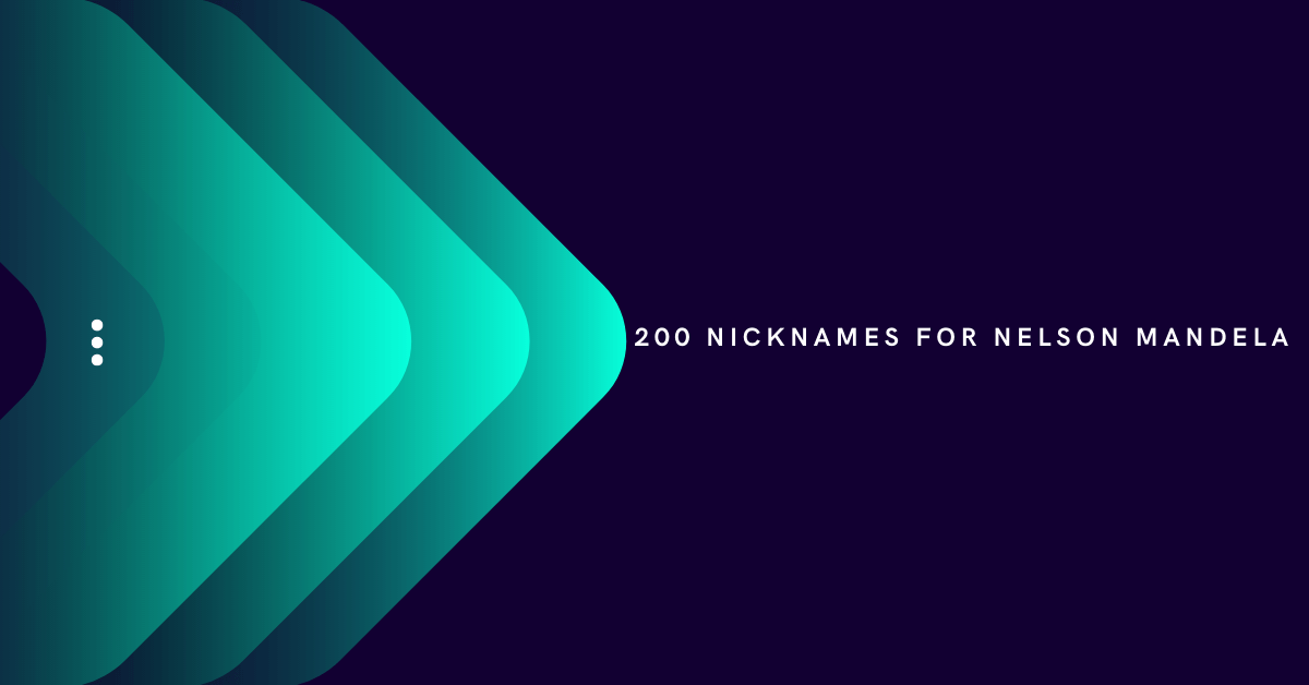 nelson-mandela-nicknames-200-cool-and-cute-names