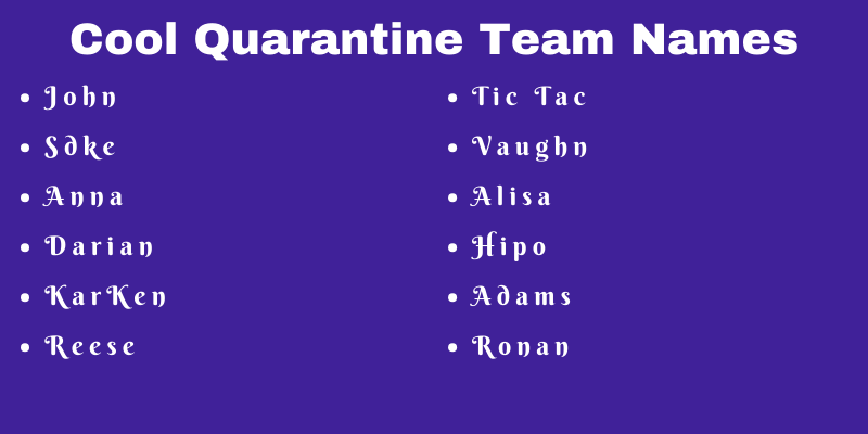Quarantine Team Names