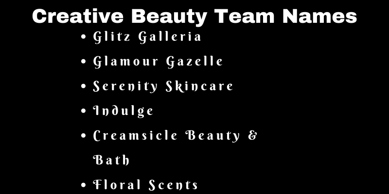 750 Beauty Team Names Ideas And Suggestions
