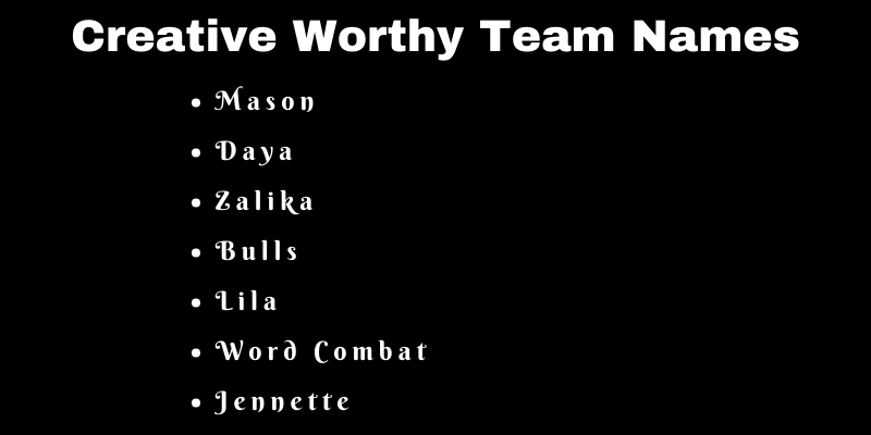 Worthy Team Names