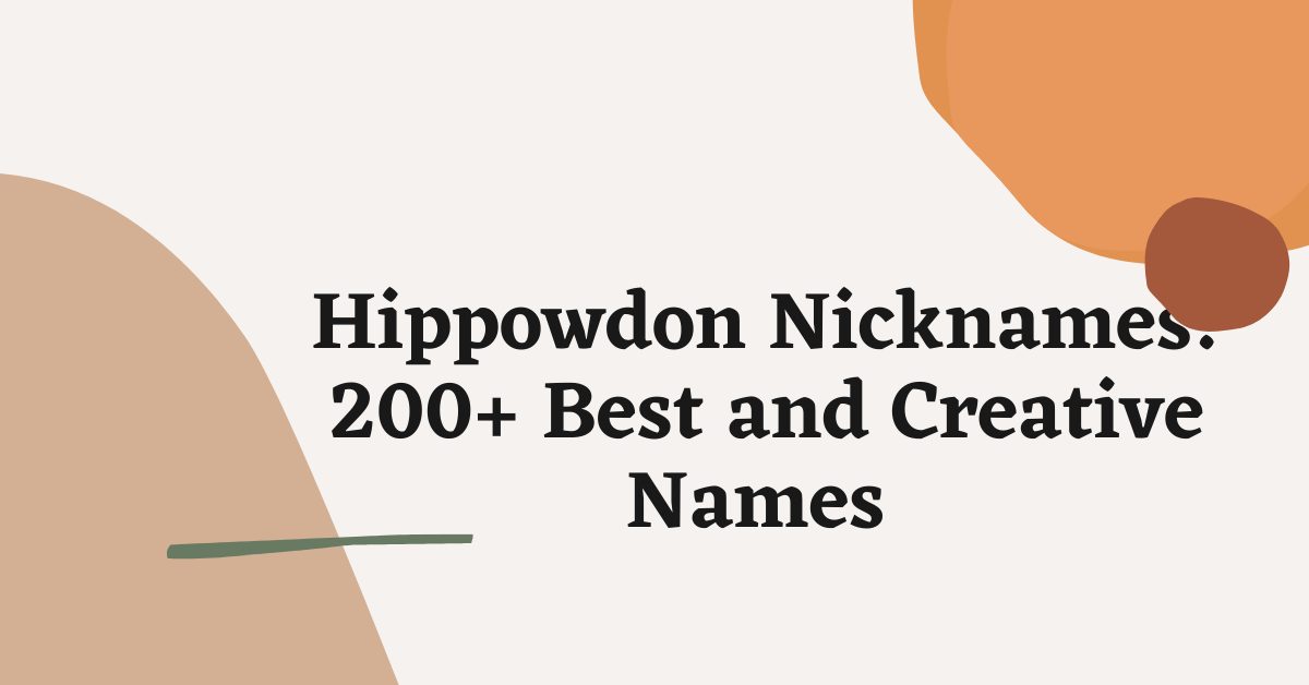 Hippowdon Nicknames