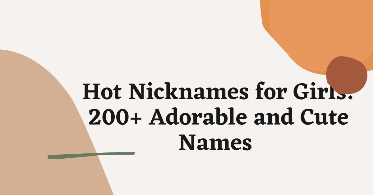 Hot Nicknames for Girls