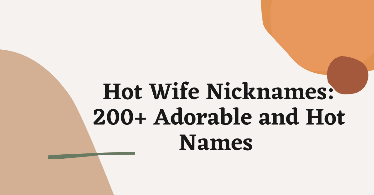 Hot Wife Nicknames