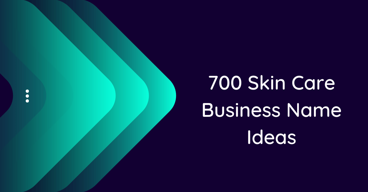 Best Skin Care Business Name Ideas