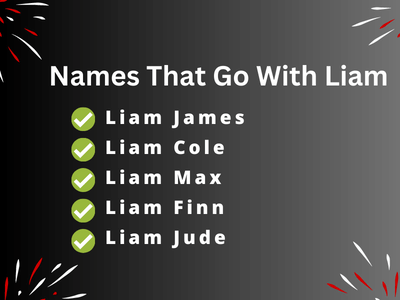 Names That Go With Liam