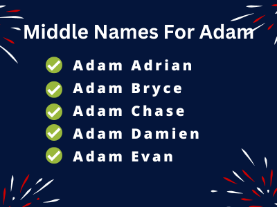 400 Amazing Middle Names For Adam