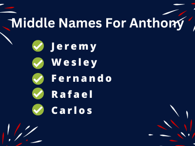 400 Catchy Middle Names For Anthony That You Will Like