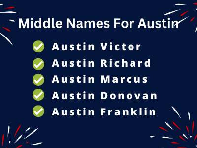 400 Amazing Middle Names For Austin
