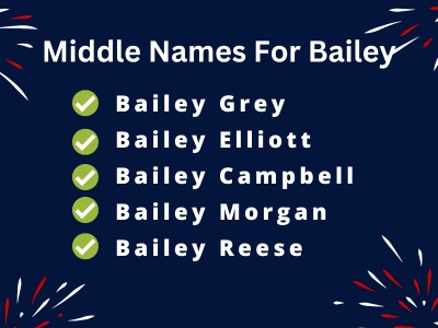 400 Cute Middle Names For Bailey That You Will Love
