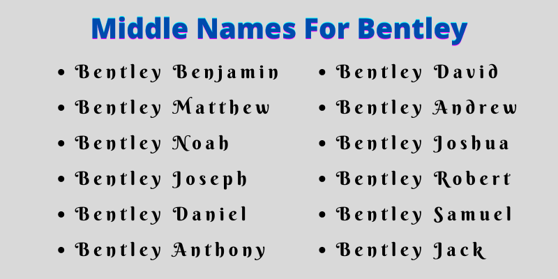 400 Catchy Middle Names For Bentley That You Will Like