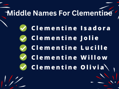 400 Catchy Middle Names For Clementine That You Will Like