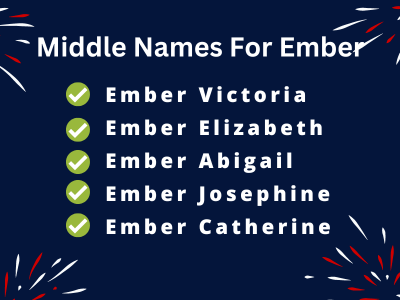 400 Cute Middle Names For Ember