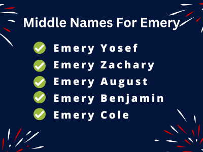 400 Catchy Middle Names For Emery That You Will Like