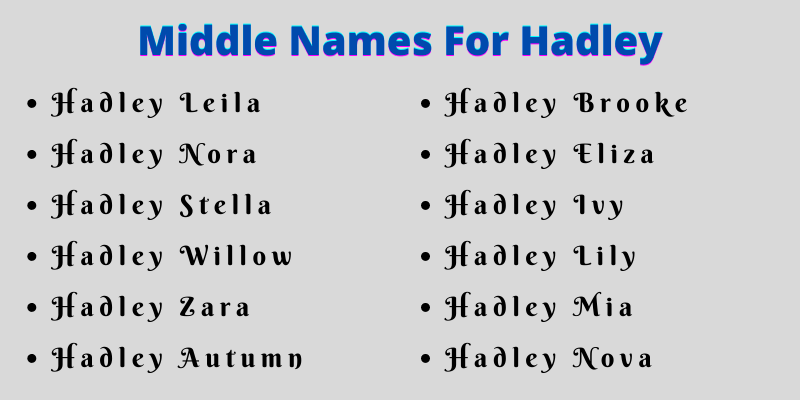400 Cute Middle Names For Hadley