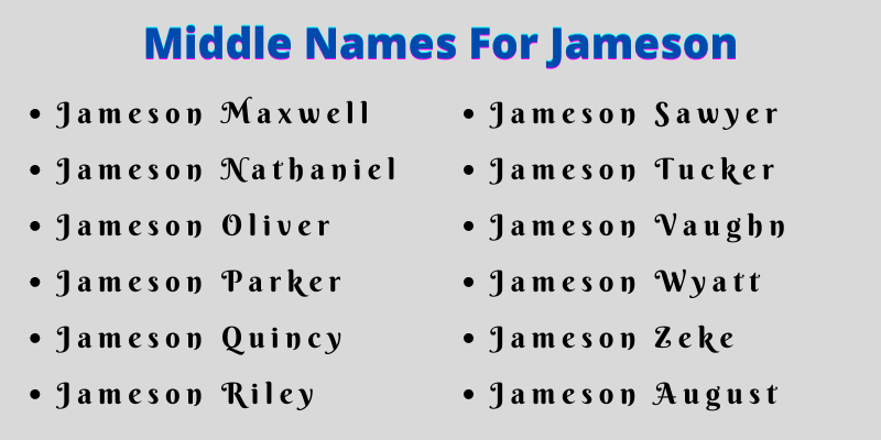 400 Amazing Middle Names For Jameson That You Will Love