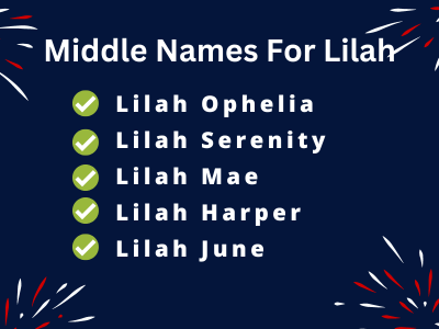400 Amazing Middle Names For Lilah That You Will Love