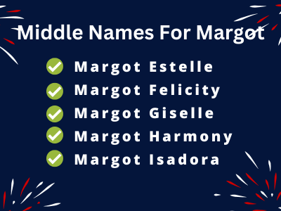 400 Catchy Middle Names For Margot That You Will Like