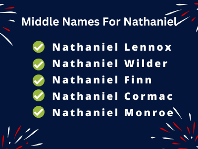 400 Unique Middle Names For Nathaniel That You Will Like