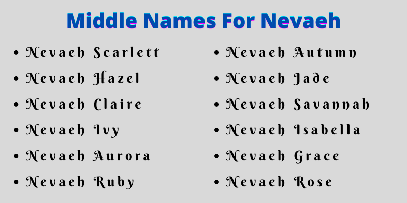 400 Unique Middle Names For Nevaeh