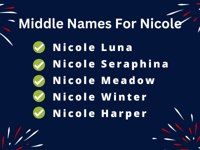 400 Creative Middle Names For Nicole That You Will Like