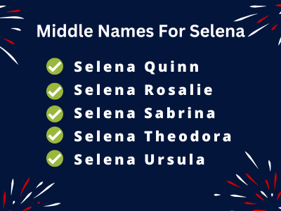400 Amazing Middle Names For Selena
