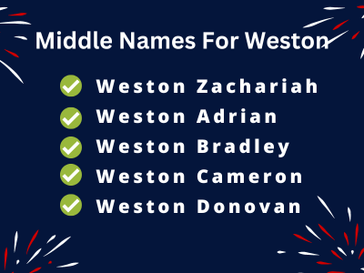 400 Catchy Middle Names For Weston That You Will Like