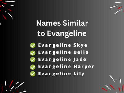 Names Similar to Evangeline